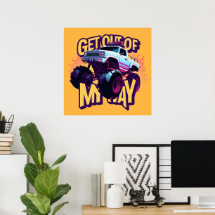 Monster lastbil ut ur min väg poster