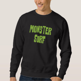 Monster Surfa sweatshirt