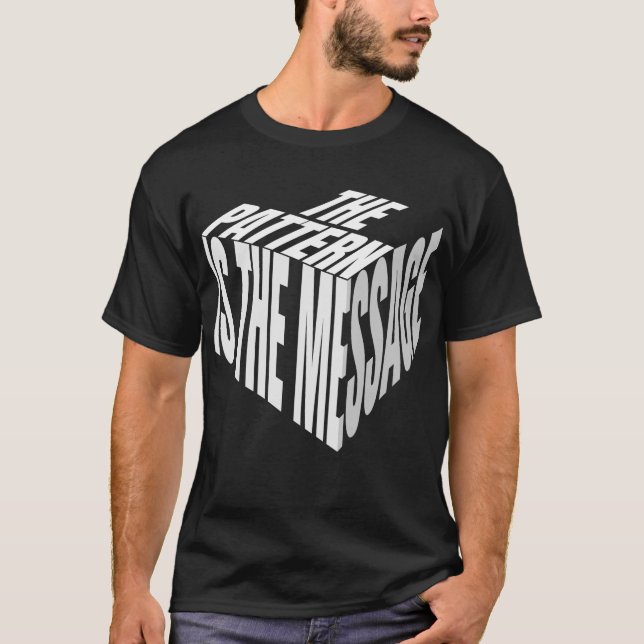 Mönstret Är Budskapet | Thinker Design T Shirt (Framsida)