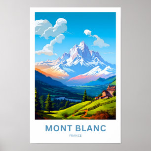 Mont Blanc France Travel Skriv ut Poster