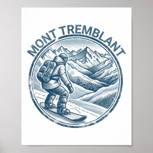 Mont Tremblant Canada Snowboarding Snowboarder Poster