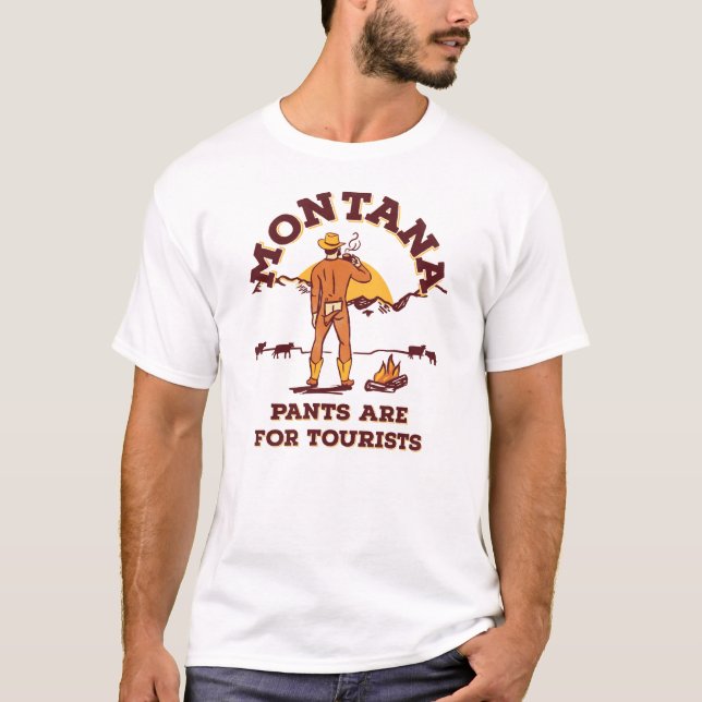 Montana: Byxor är till för turister, den berömda R T Shirt (Framsida)