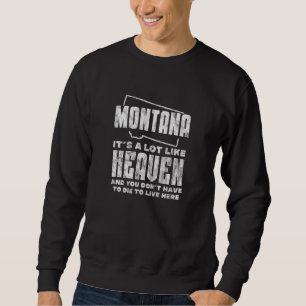 Montana Det är mycket som himlen Big Sky Country D Lång Ärmad Tröja