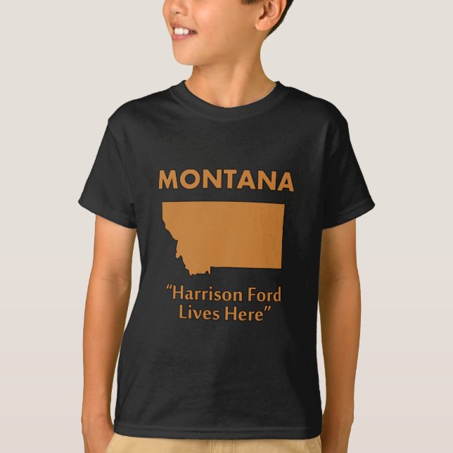 Montana - Harrison Ford bor här T-shirt (Framsida)