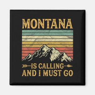 Montana ringer och jag måste gå. magnet