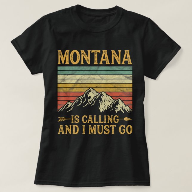 Montana ringer och jag måste gå. t shirt (Design framsida)