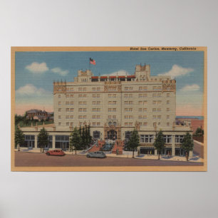 Monterey, CA - Hotel San Carlos View Poster