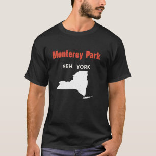 Monterey Park New York USA State America Travel Ne T Shirt