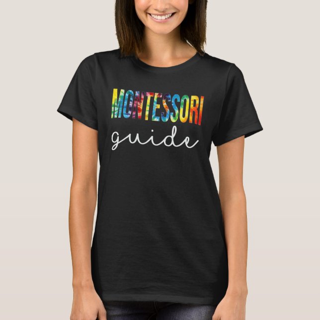 Montessori Guide Tie Dye Apprecition Day Tillbaka  T Shirt (Framsida)