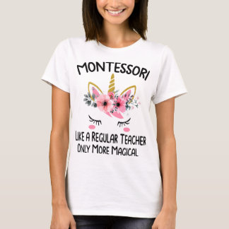 montessori som en vanlig lärare, bara mer magica t shirt