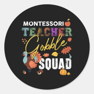 Montessori Teacher Gobble Squad Thanksgiving Fall Runt Klistermärke