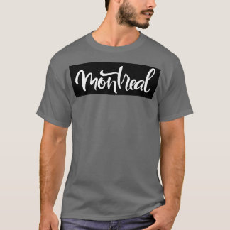 Montreal Growing Up Canadian 1 T Shirt