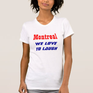 Montreal vi kärlek skrattar åt tee