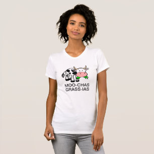 Moo-chas Grass-ias (Muchas Gracias) Shirt T