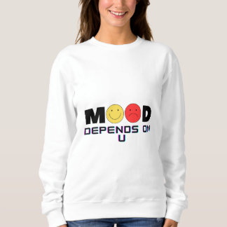 Mood Depends On U Women’s White Sweatshirt T Shirt