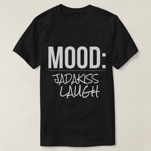 Mood Jadakiss Laugh Essential T-Shirt (Design framsida)
