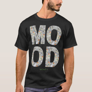 MOOD Money T Shirt