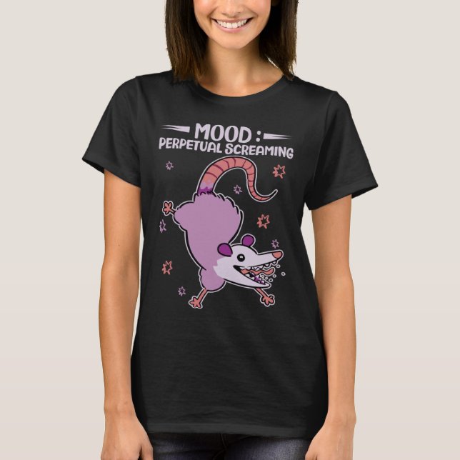 Mood Perpetual Screaming  Possums Quotes Possum T Shirt (Framsida)