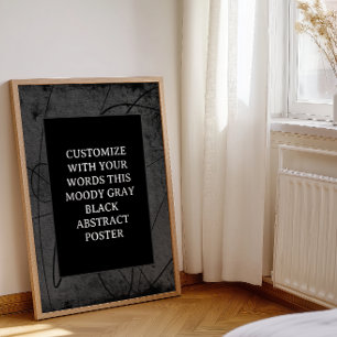 Moody Black Grått Anpassningsbar Poster Abstrakt E