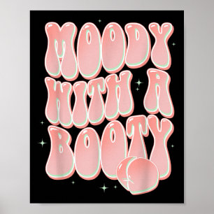Moody med en Booty funny Peach Groovy Ord Poster
