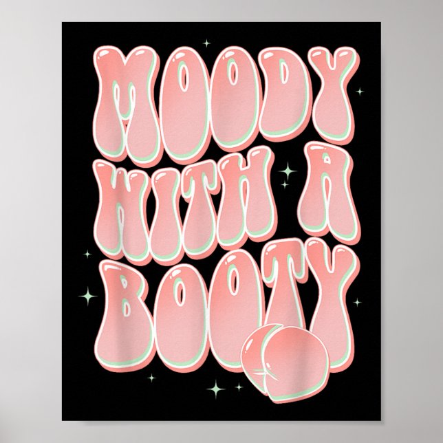 Moody med en Booty funny Peach Groovy Ord Poster (Framsidan)