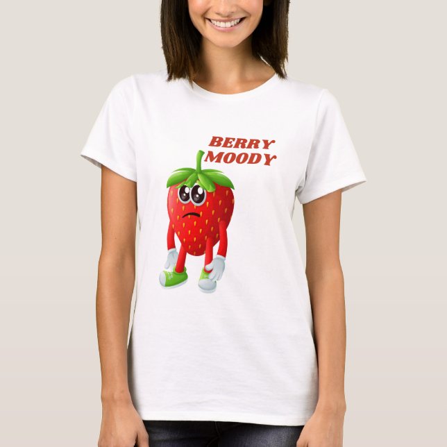 Moody Pun (jordgubberry funny) T Shirt (Framsida)