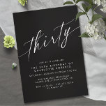 Moody svart | Elegant Script Modern 30års födelsed Inbjudningar<br><div class="desc">Söt 30års födelsedag inbjudningar med modern,  förenklad utformning. Vitt teckensnitt på en kontrasterande svart bakgrund.</div>