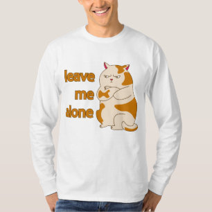 Moody tjock-katt lämnar ensam T-Shirt