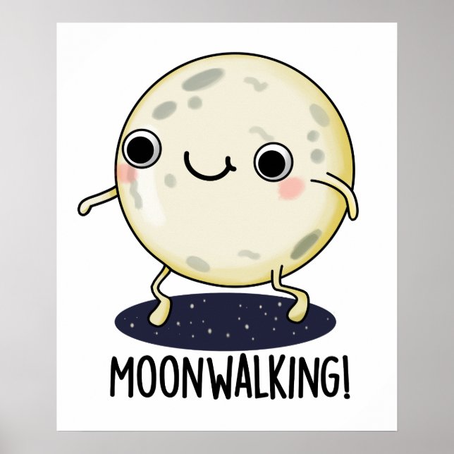 Moon Walking Funny Dance Pun  Poster (Framsidan)