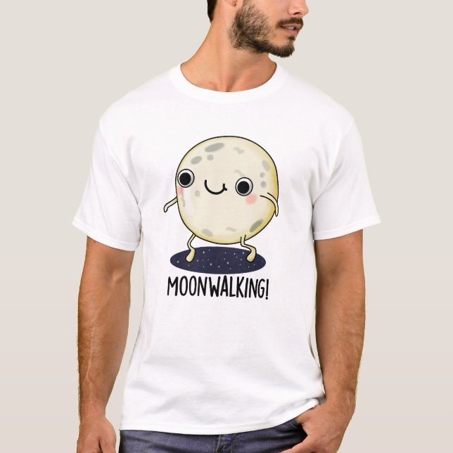 Moon Walking Funny Dance Pun  T Shirt (Framsida)
