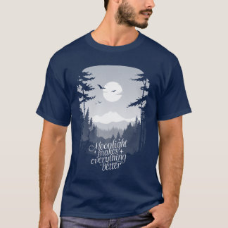 Moonlight gör oss bättre för Måne Nature Älskare T Shirt