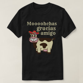 MOOOHCHAS GRACIAS AMIGO luscono cinco de mayo ko T Shirt