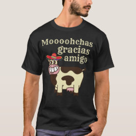 MOOOHCHAS GRACIAS AMIGO luscono cinco de mayo ko T Shirt