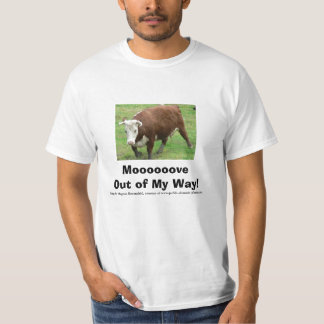 Moooooove ut ur mitt långt! tee shirt