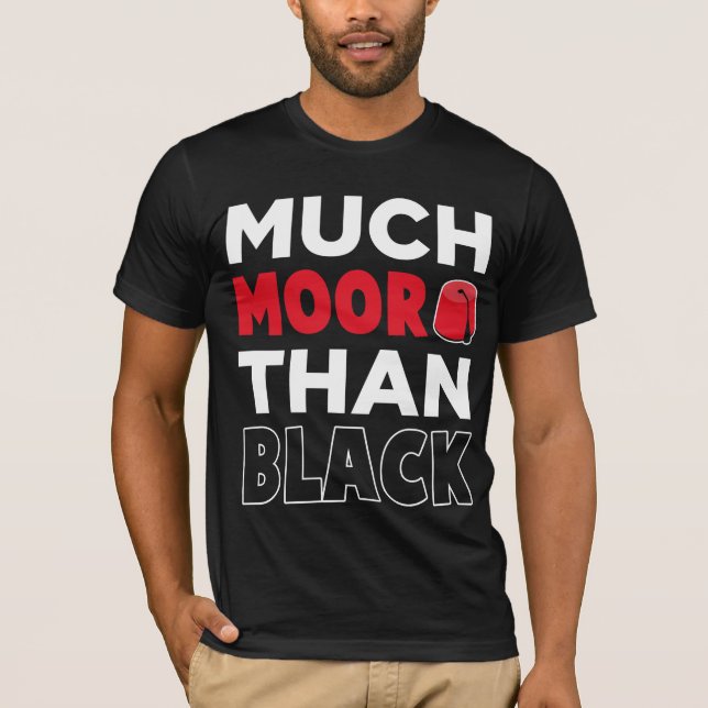 Mooristisk amerikansk afrikansk mycket mer än svar t shirt (Framsida)
