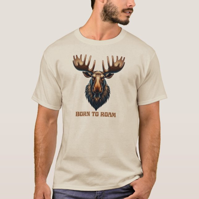 Moose Born till Roam T Shirt (Framsida)