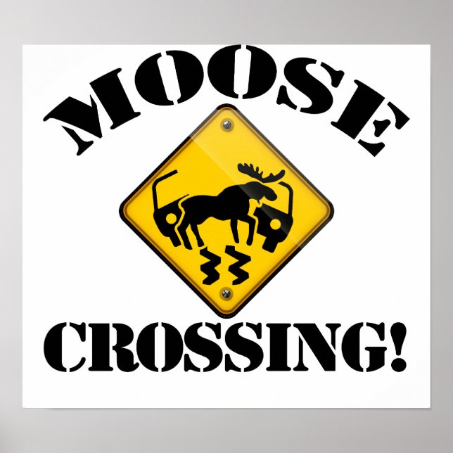 Moose Crossing Sign Poster (Framsidan)