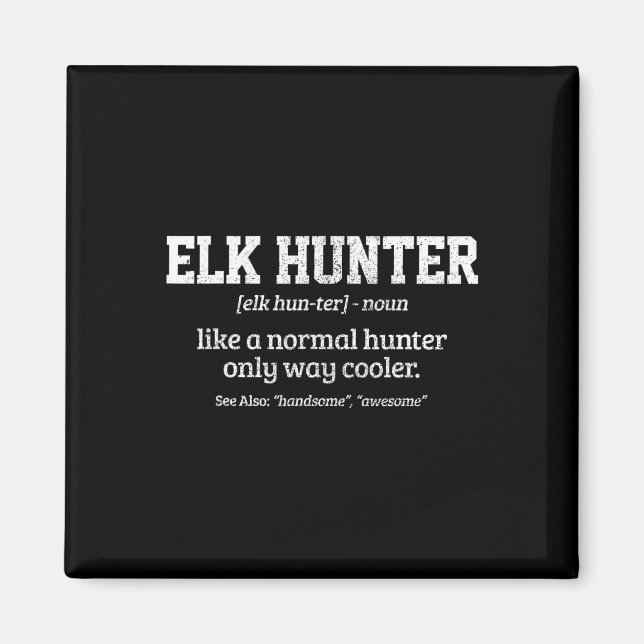 Moose Hunter Gift Funny Definition Elk Hunting Magnet (Framsidan)