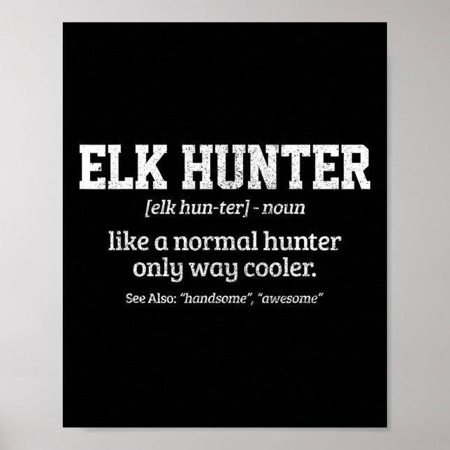 Moose Hunter Gift Funny Definition Elk Hunting Poster (Framsidan)