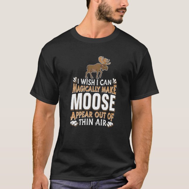 Moose Hunting Magic Wapiti Canada Magic Hjort El T Shirt (Framsida)