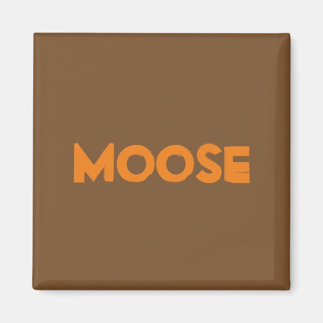 Moose Magnet (Framsidan)