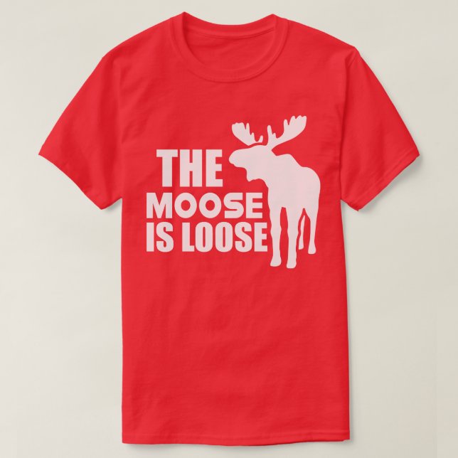 Moose Moose är lös. T Shirt (Design framsida)