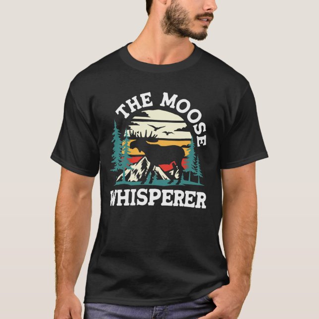 Moose Whisperer T Shirt (Framsida)
