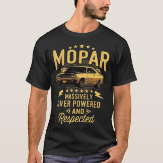 Mopar - Massivt överdriven och respekterad T Shirt