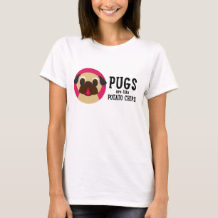 Mops är den lika potatisen gå i flisor… t-shirt
