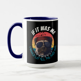 Mops jag skulle släppa ut alla mopsarna! mugg