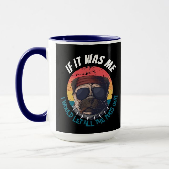 Mops jag skulle släppa ut alla mopsarna! mugg (Vänster)