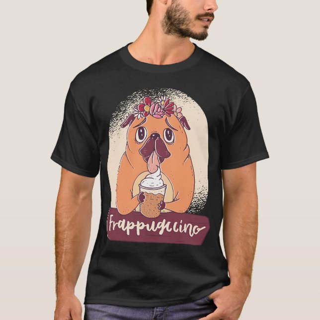 Mops med Frappuccino T Shirt (Framsida)