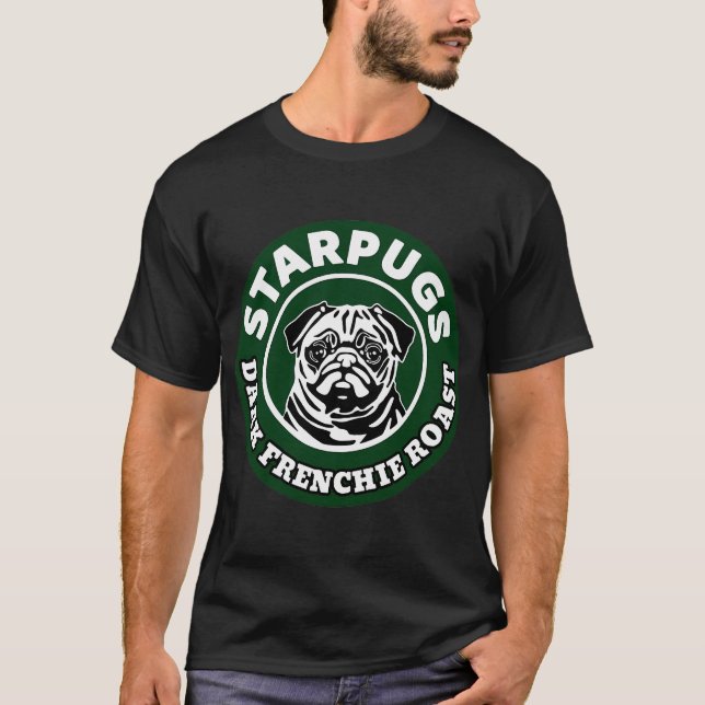 Mops; Mörk fransk roast; T Shirt (Framsida)