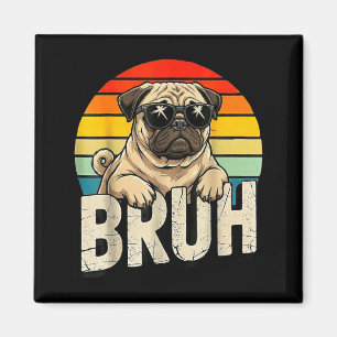 Mops säger Bruhadorable Hund Rolig humor Mode Meme Magnet